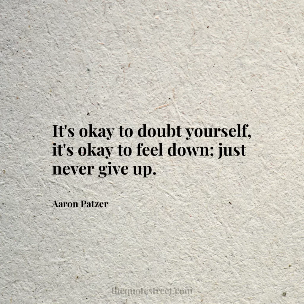 It's okay to doubt yourself
