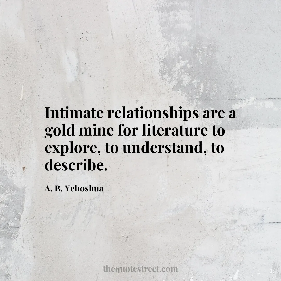 Intimate relationships are a gold mine for literature to explore
