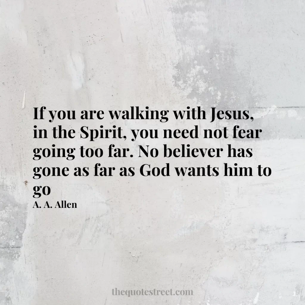 If you are walking with Jesus
