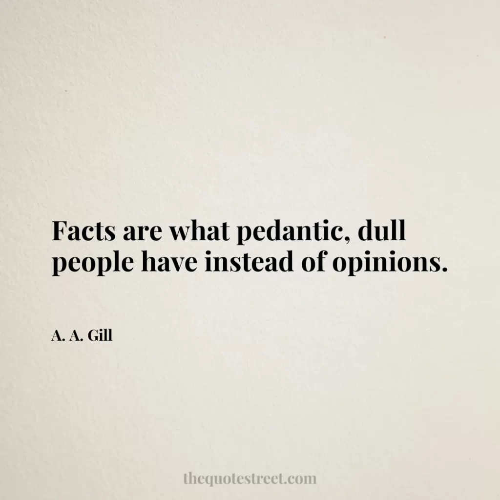 Facts are what pedantic