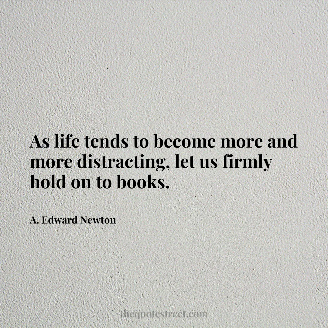 As life tends to become more and more distracting