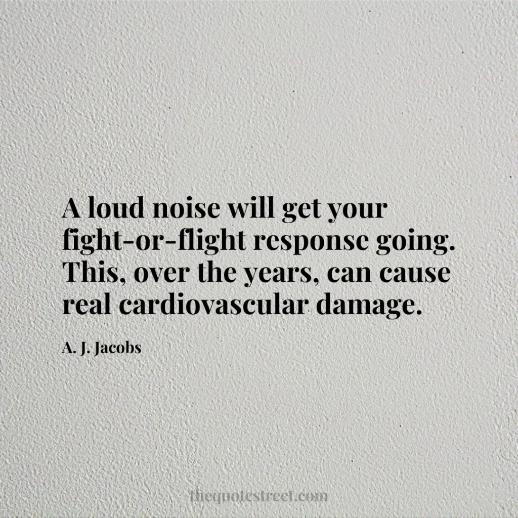 A loud noise will get your fight-or-flight response going. This