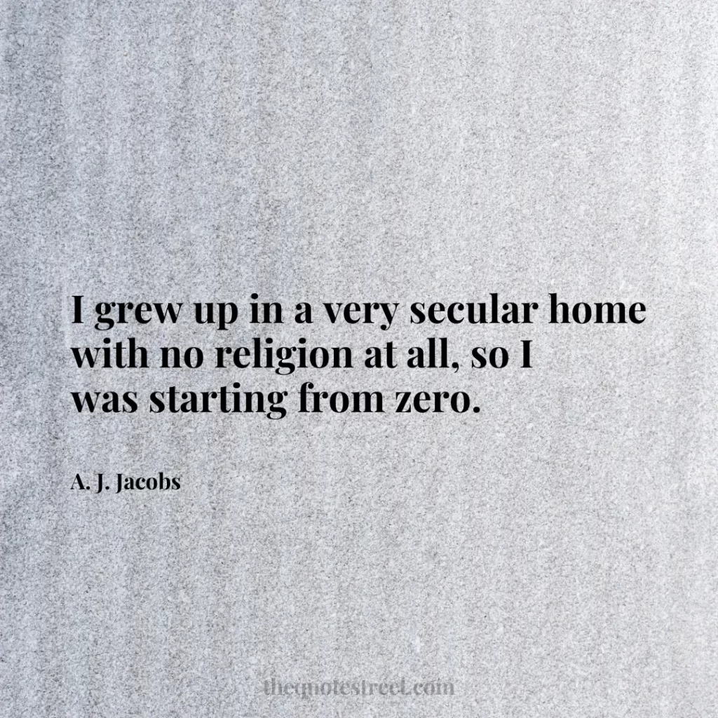 I grew up in a very secular home with no religion at all