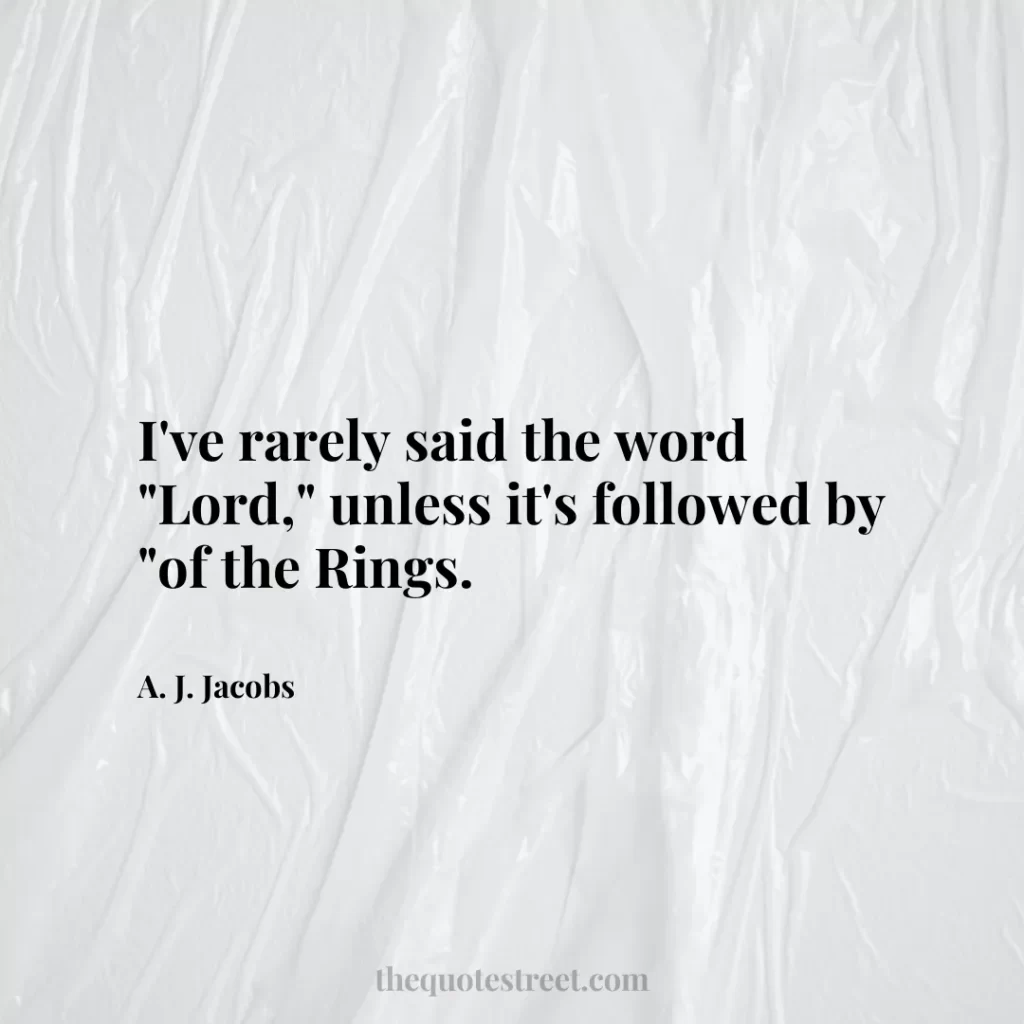 I've rarely said the word "Lord