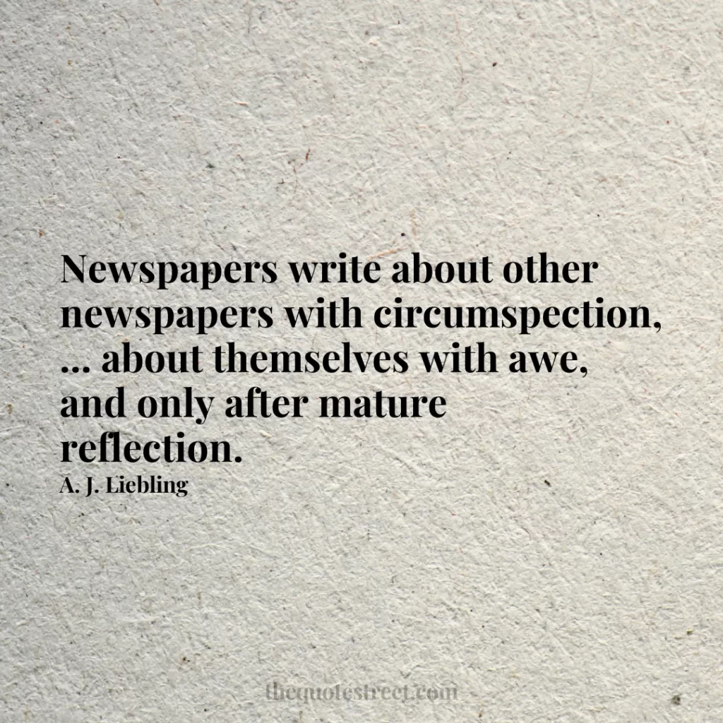 Newspapers write about other newspapers with circumspection