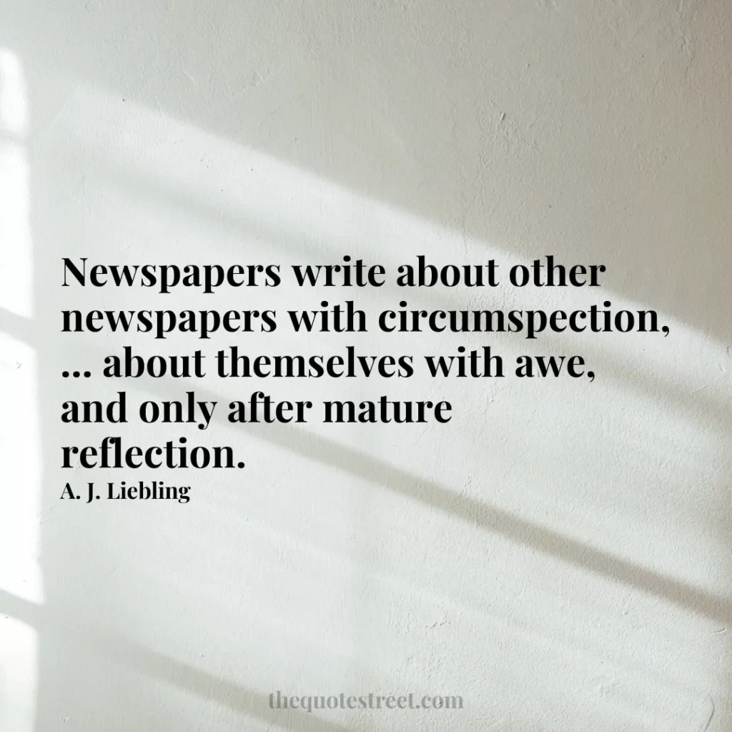 Newspapers write about other newspapers with circumspection