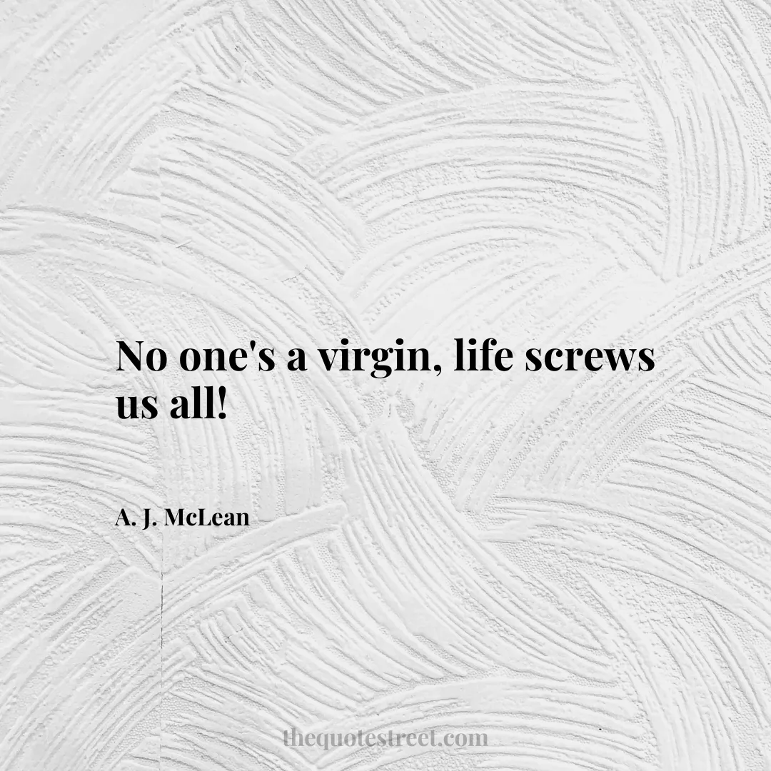 No one's a virgin