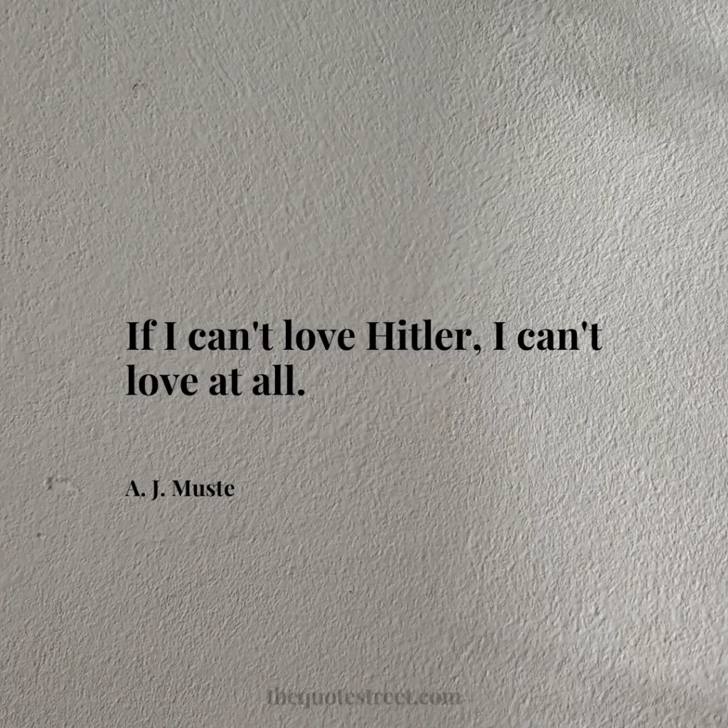 If I can't love Hitler