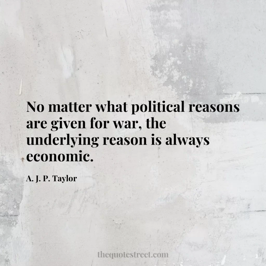 No matter what political reasons are given for war