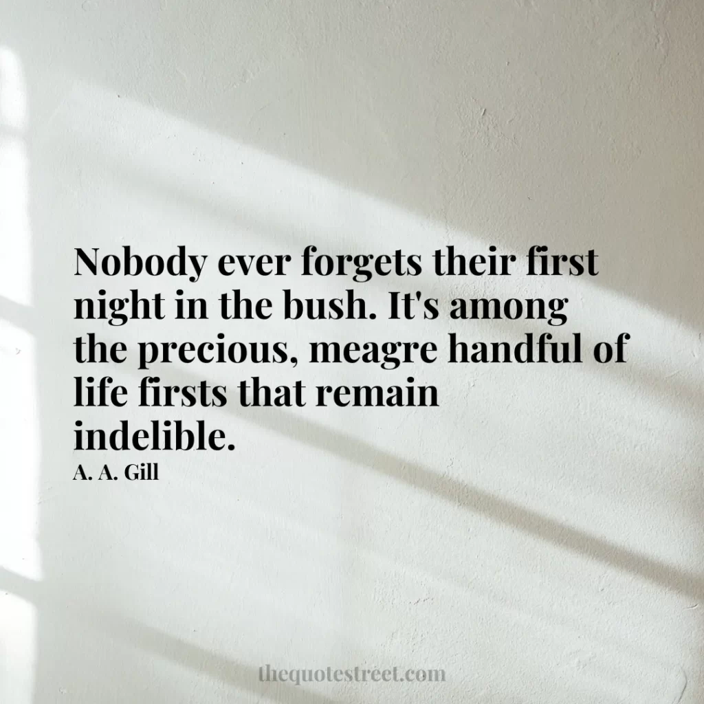 Nobody ever forgets their first night in the bush. It's among the precious