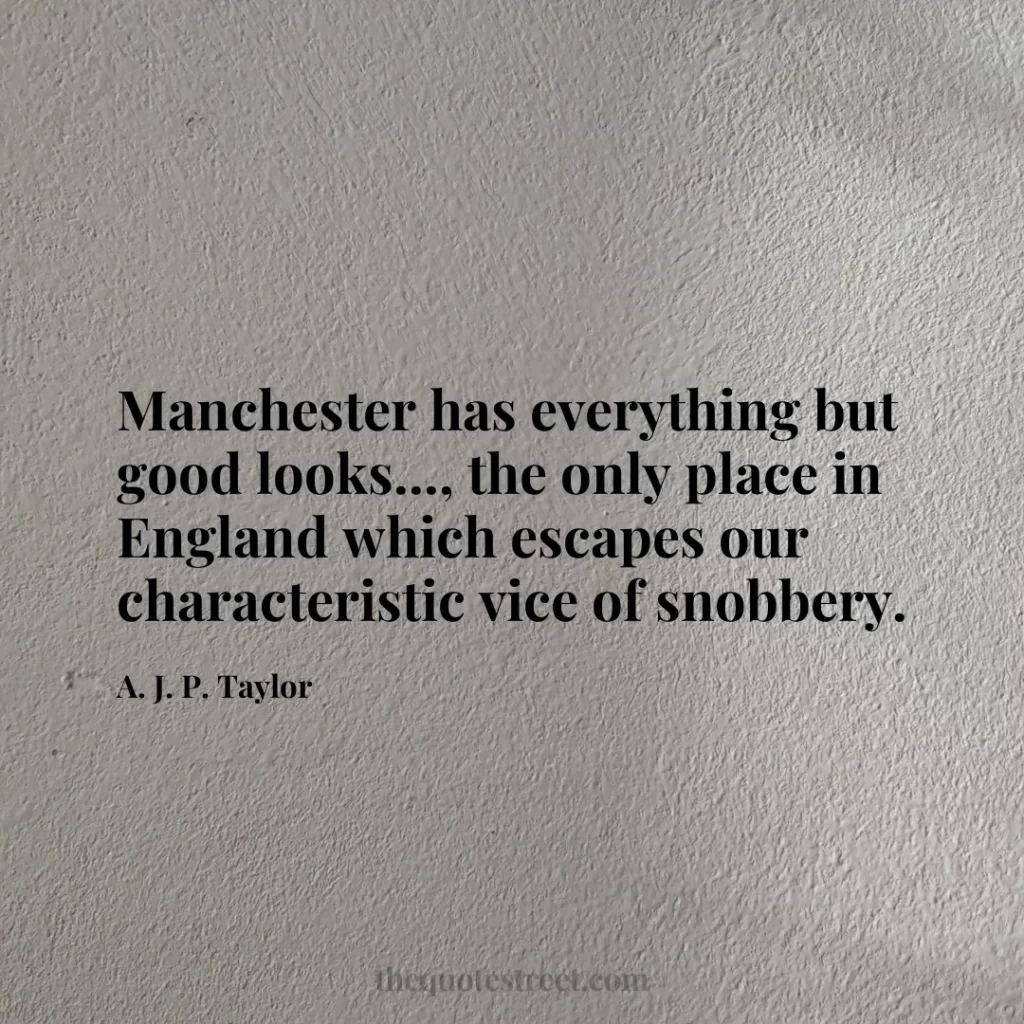 Manchester has everything but good looks...
