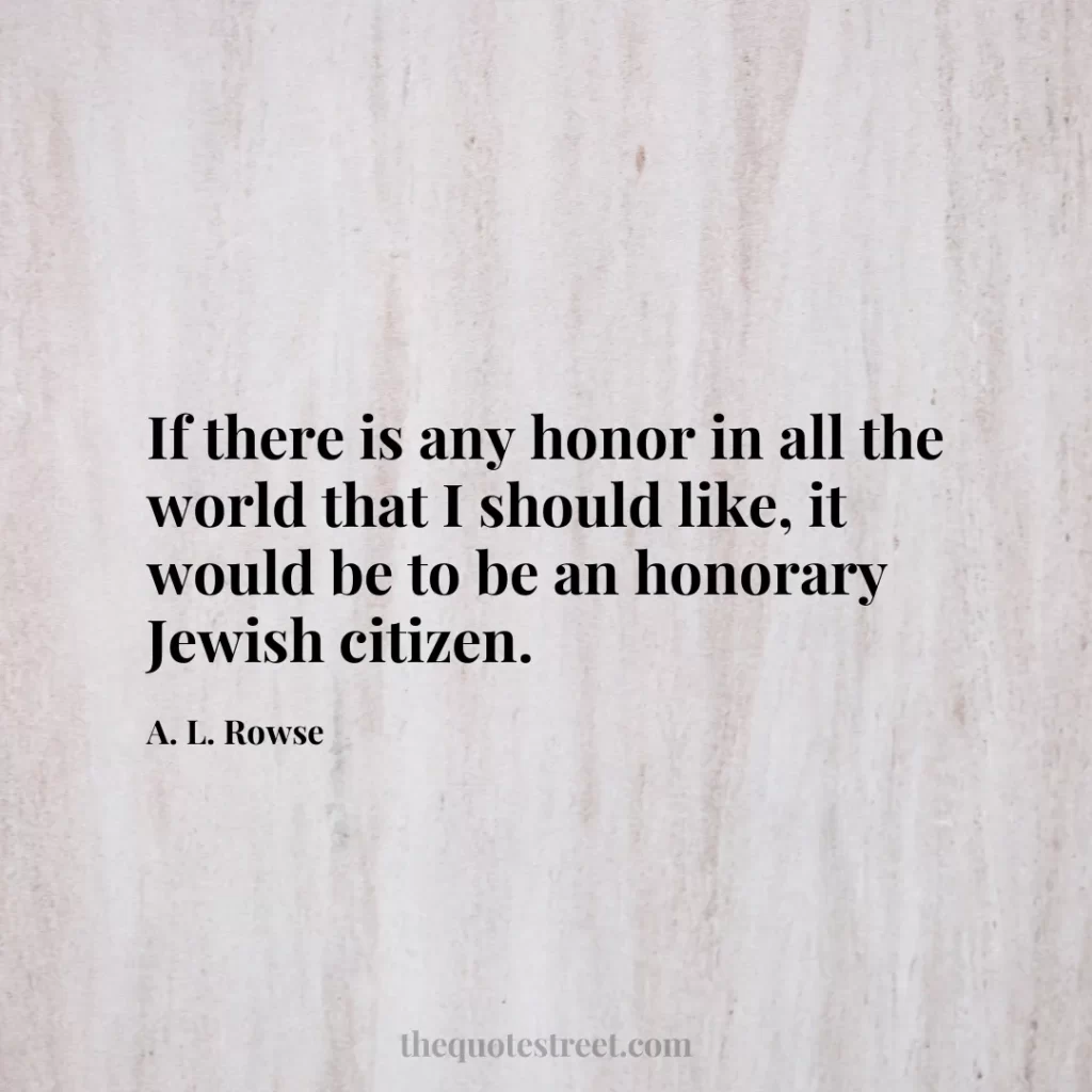 If there is any honor in all the world that I should like