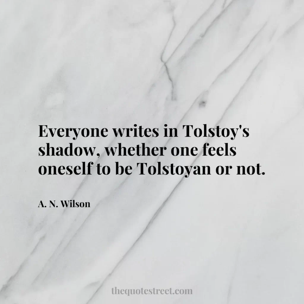 Everyone writes in Tolstoy's shadow