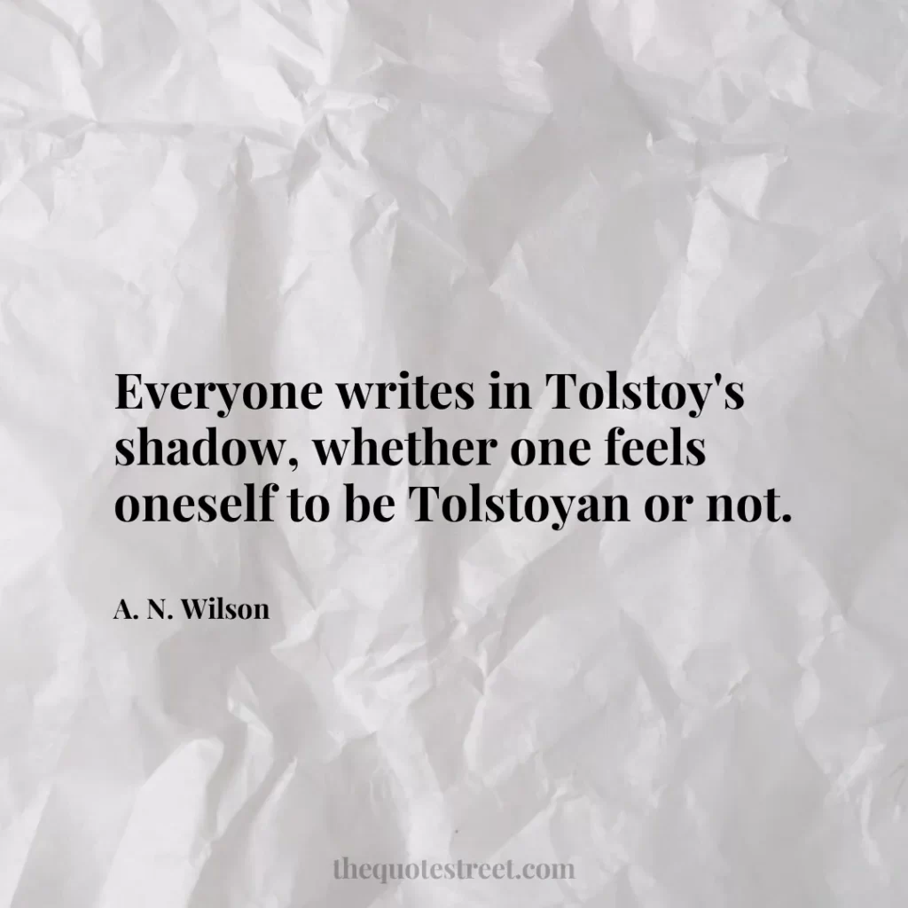 Everyone writes in Tolstoy's shadow