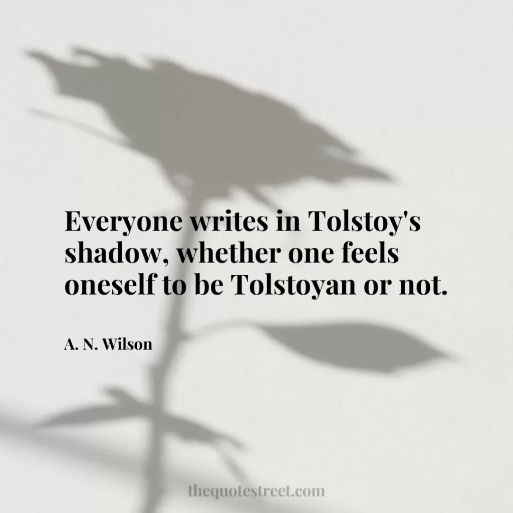 Everyone writes in Tolstoy's shadow