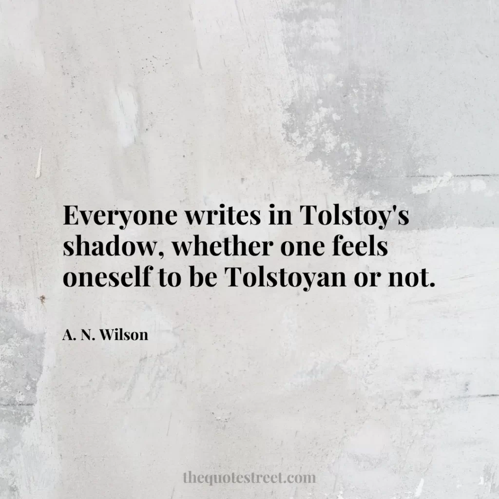 Everyone writes in Tolstoy's shadow