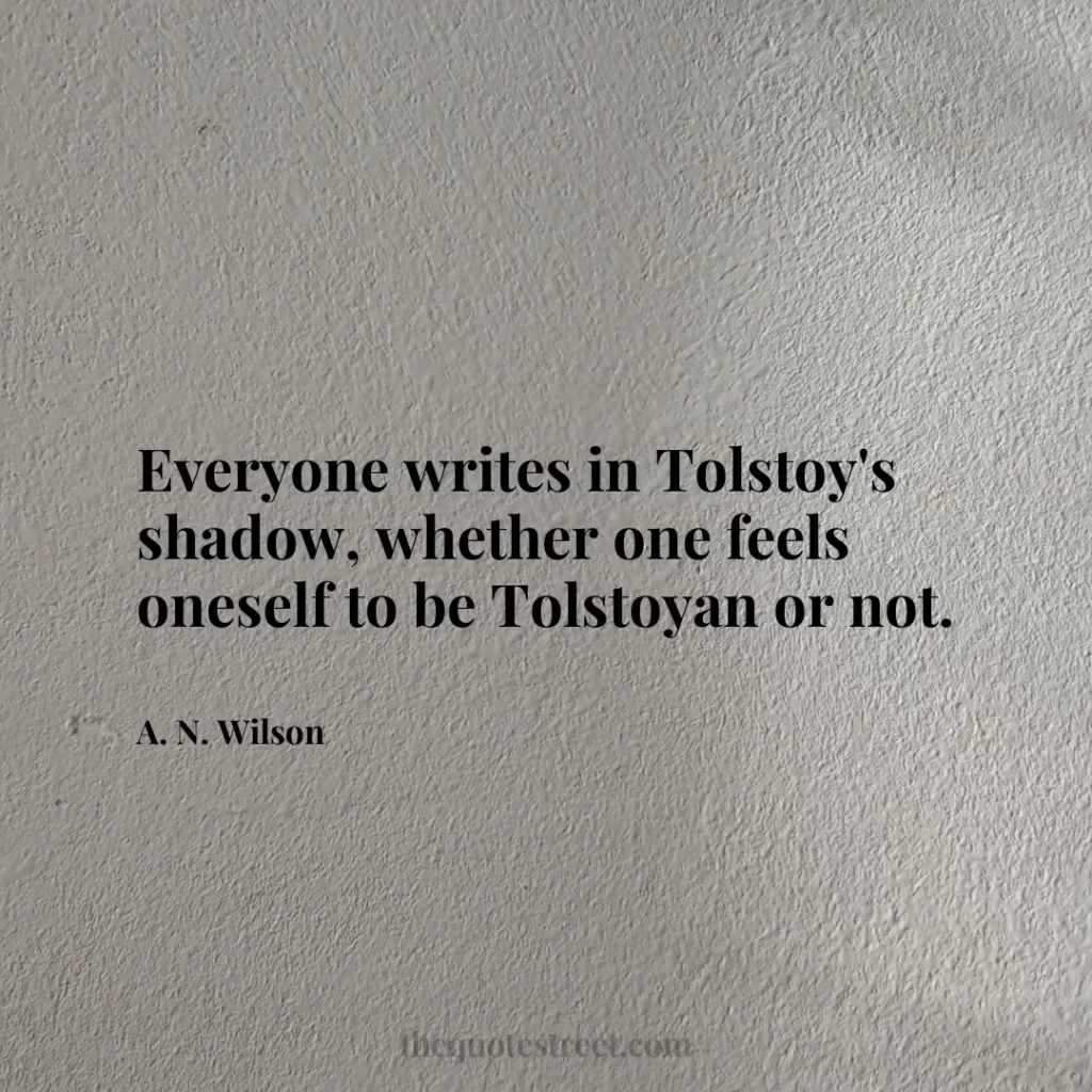 Everyone writes in Tolstoy's shadow