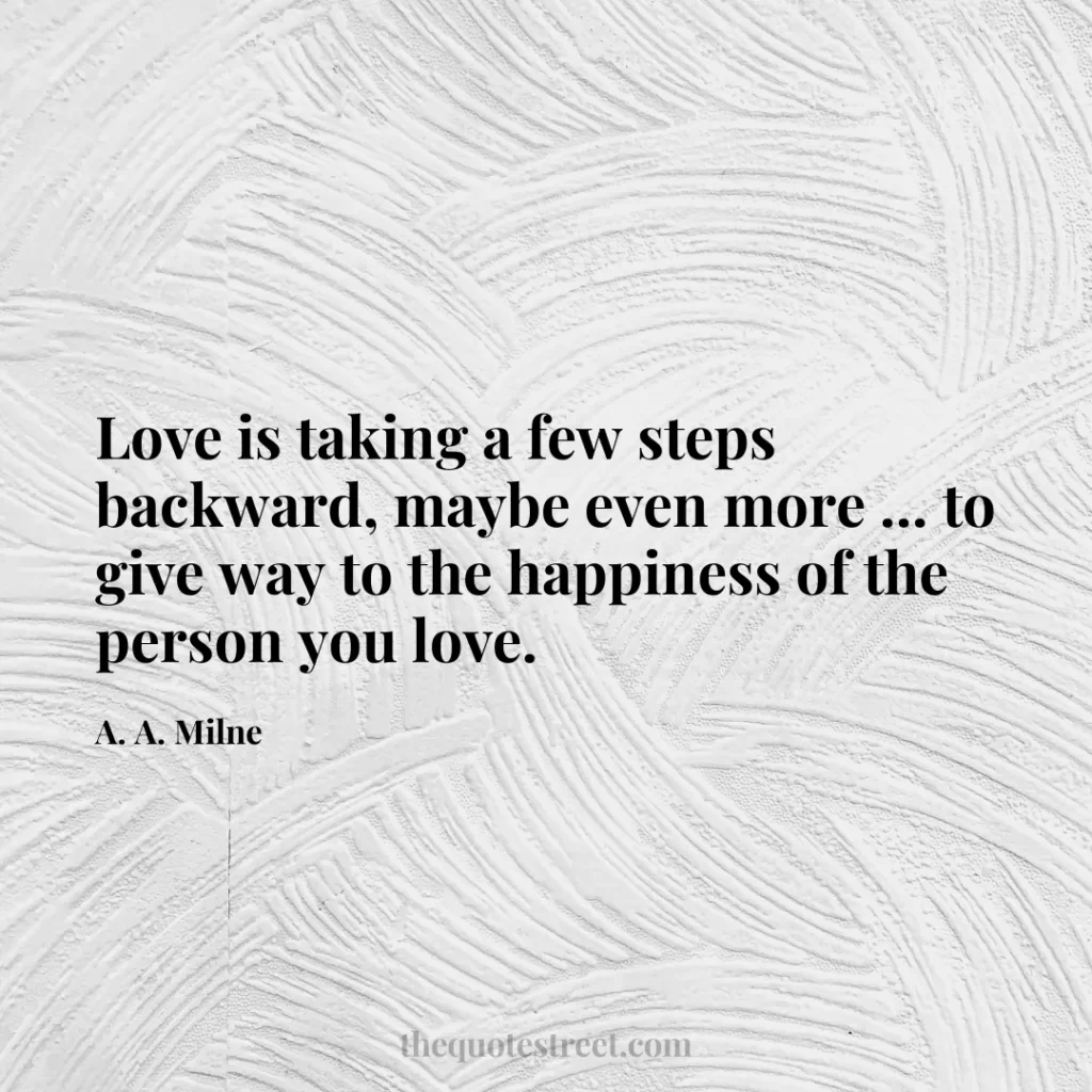 Love is taking a few steps backward