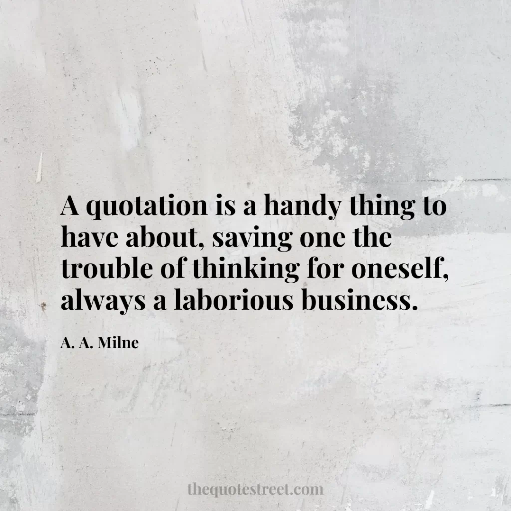 A quotation is a handy thing to have about