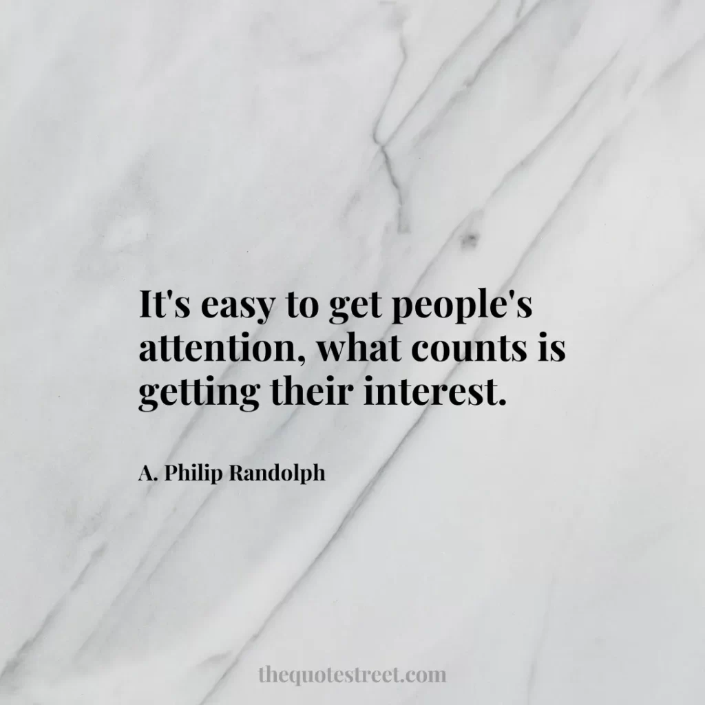 It's easy to get people's attention