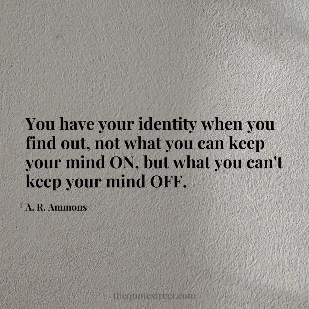 You have your identity when you find out