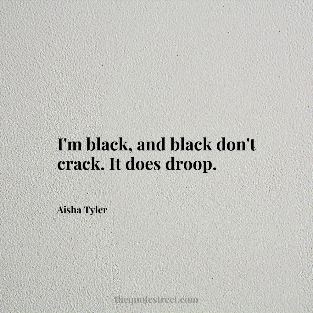 I'm black