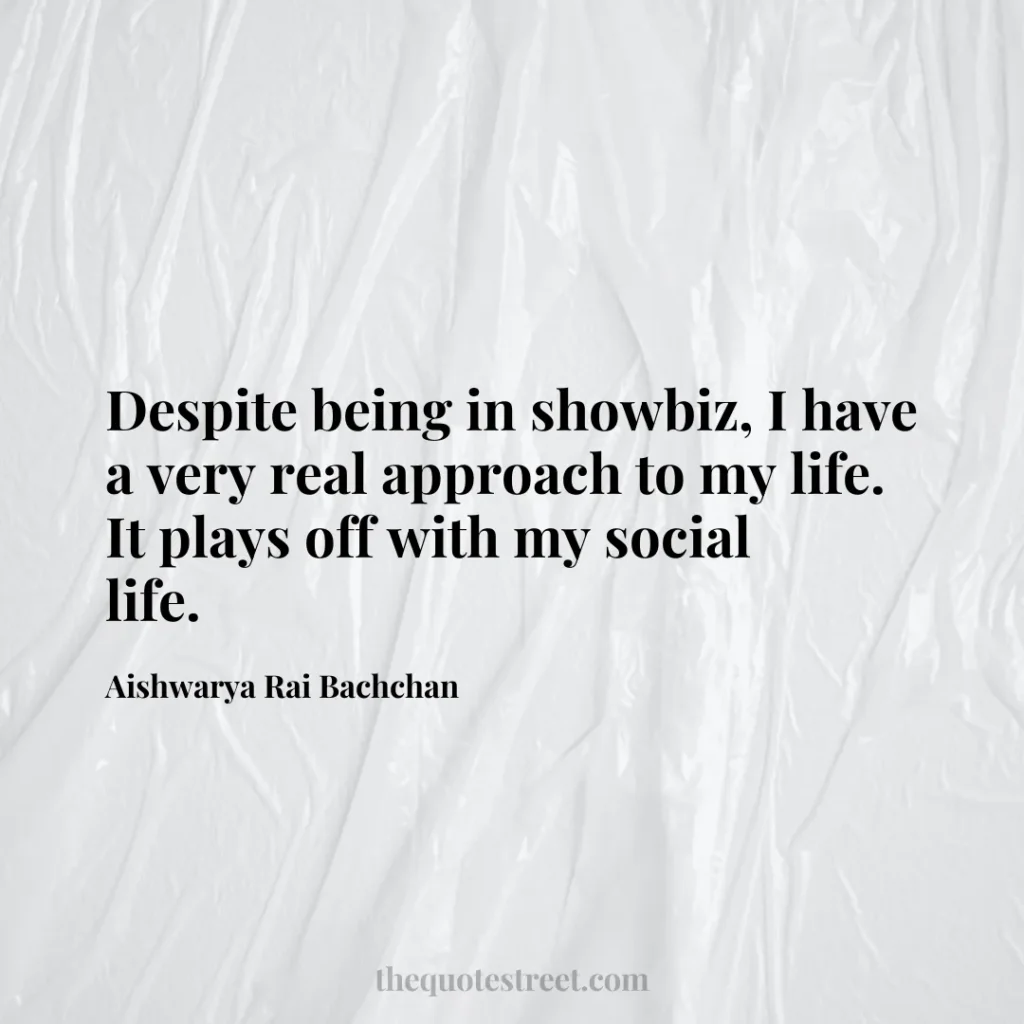 Despite being in showbiz