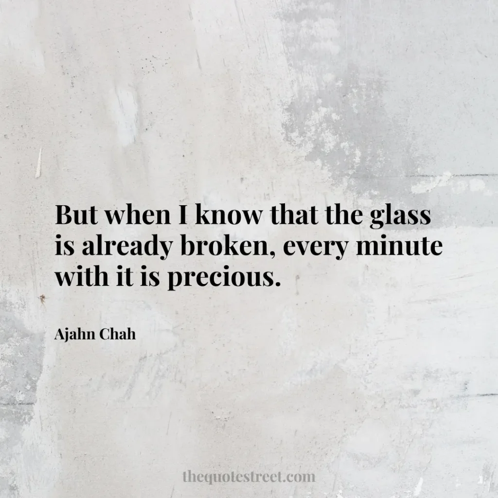 But when I know that the glass is already broken