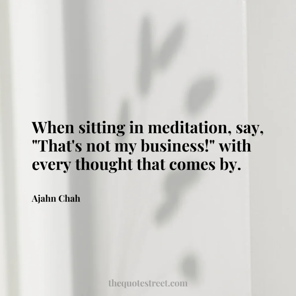 When sitting in meditation