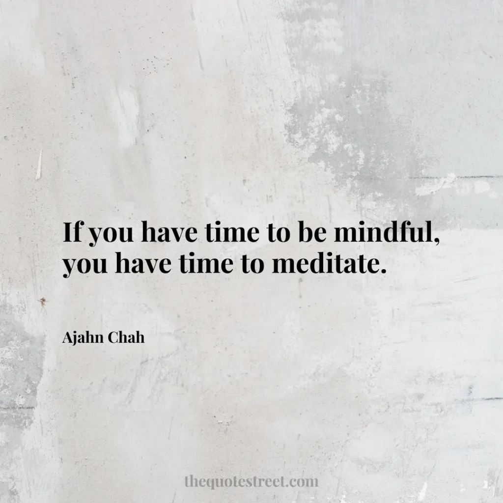 If you have time to be mindful