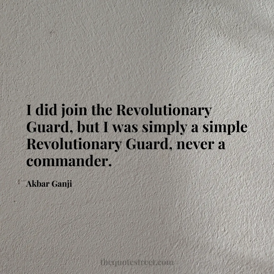 I did join the Revolutionary Guard
