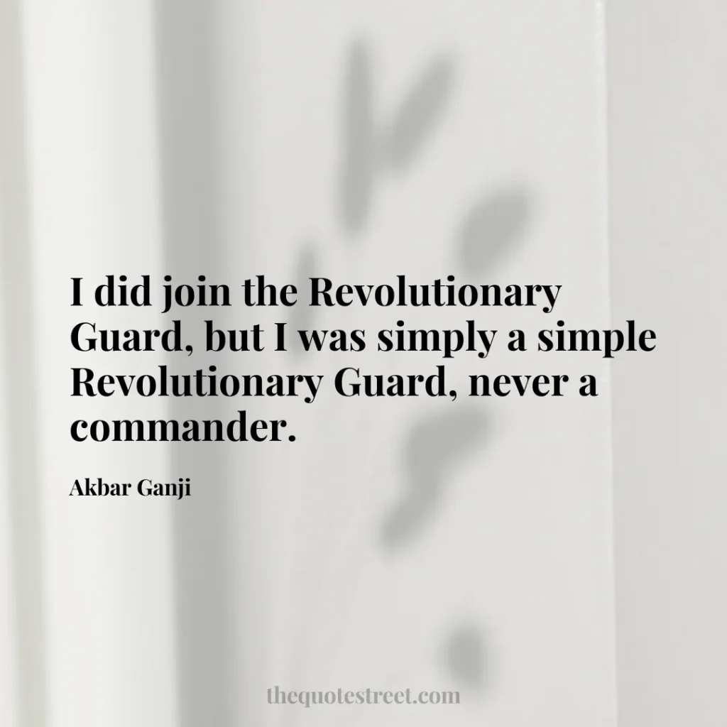 I did join the Revolutionary Guard