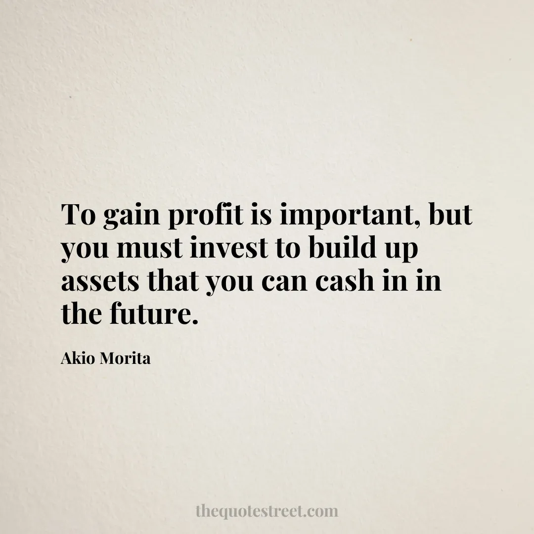 To gain profit is important