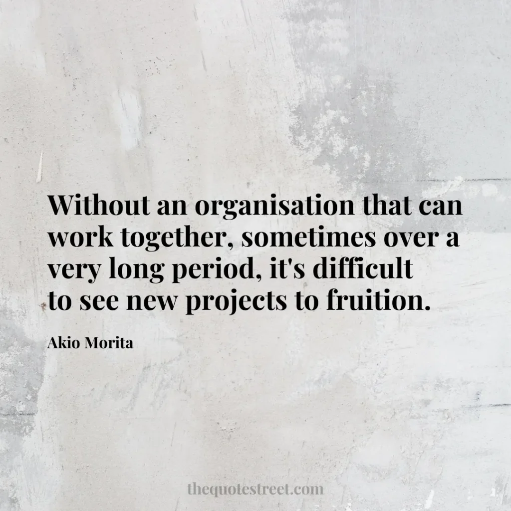 Without an organisation that can work together