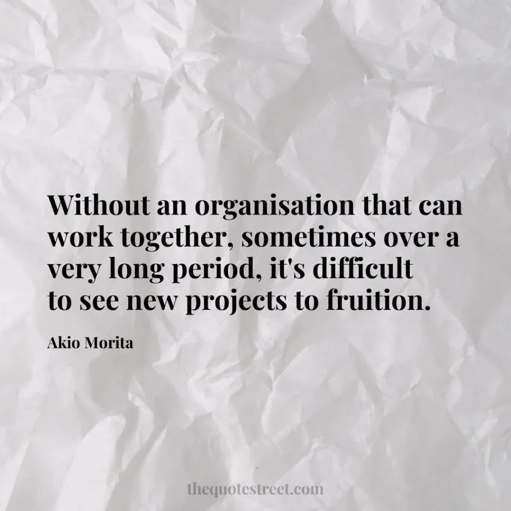 Without an organisation that can work together
