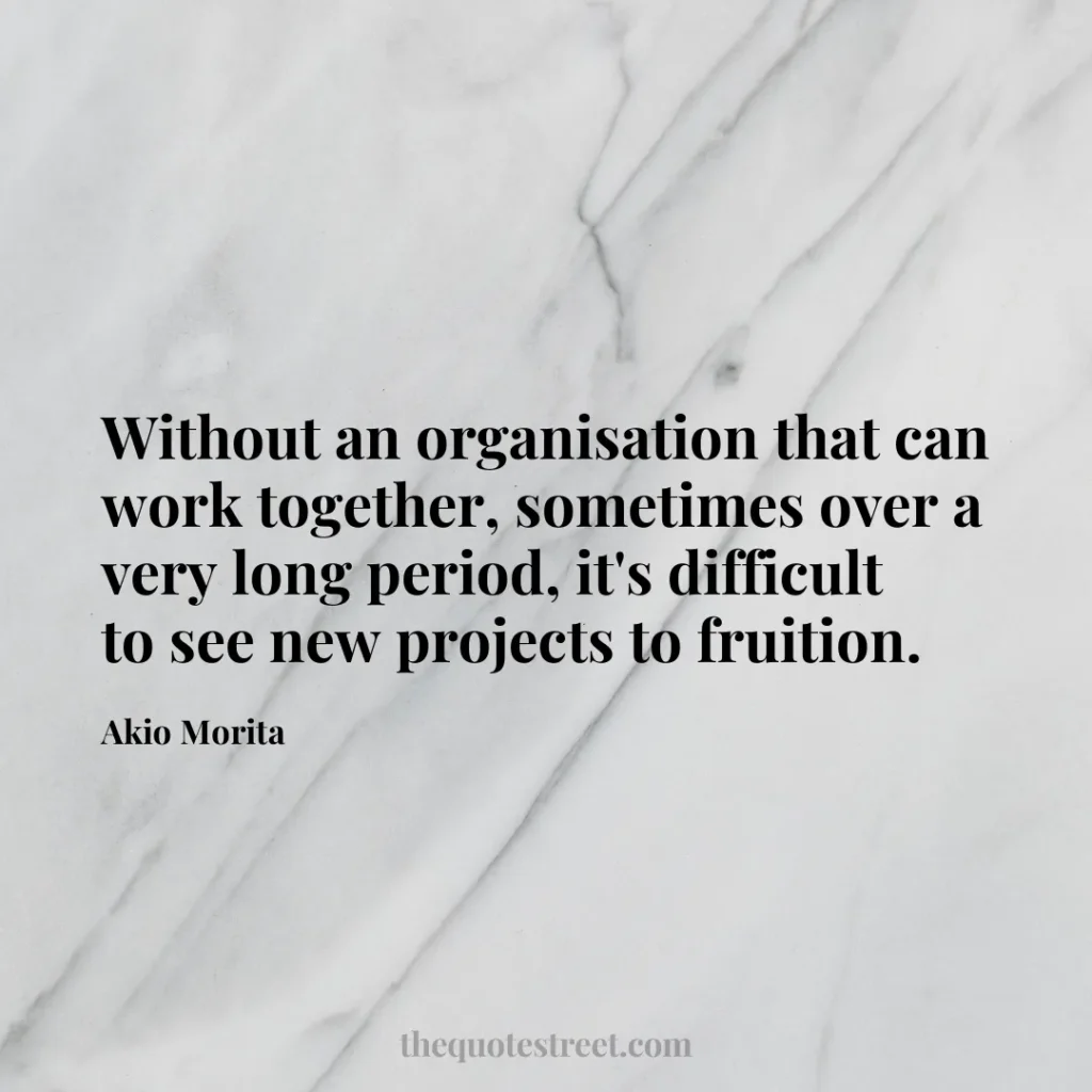 Without an organisation that can work together