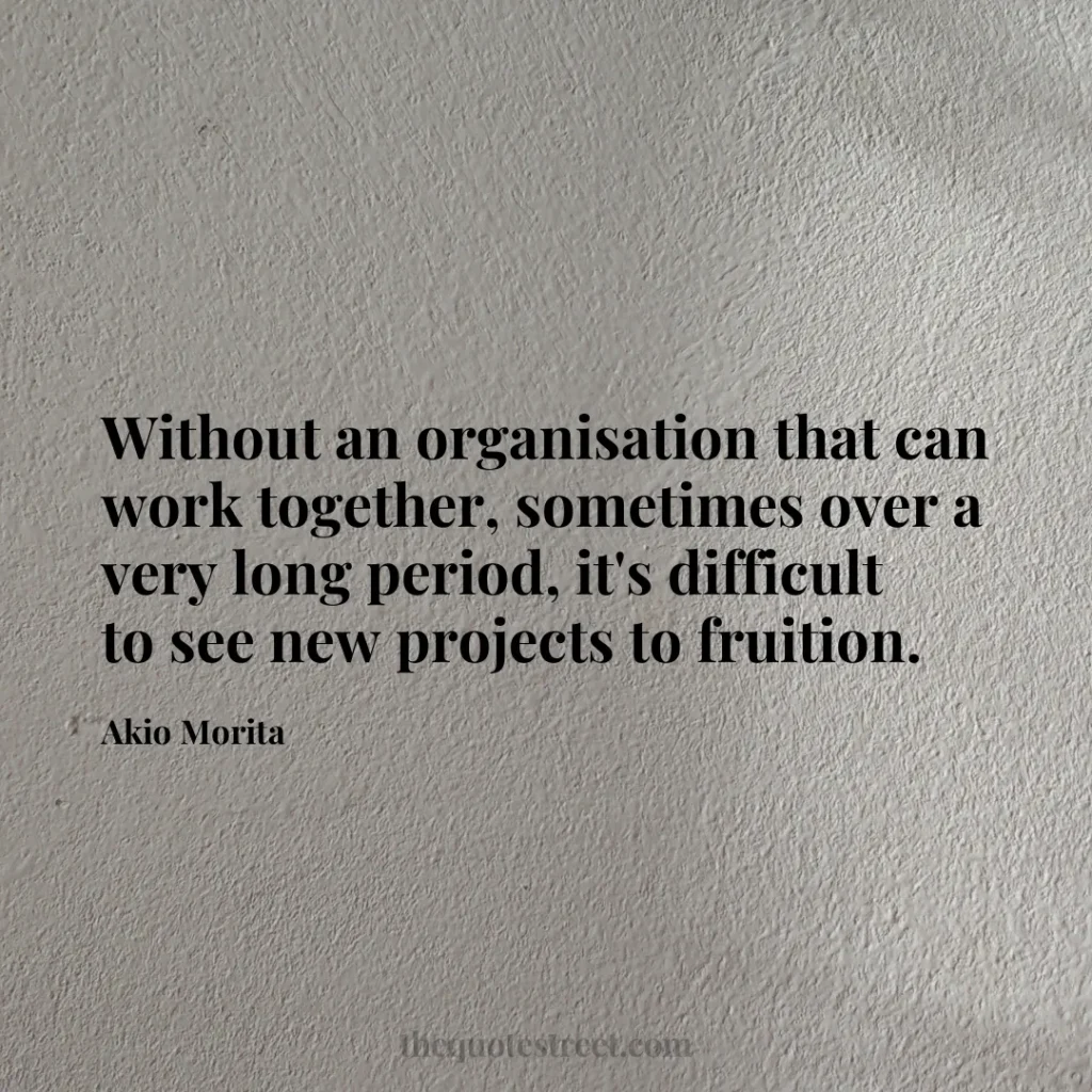 Without an organisation that can work together