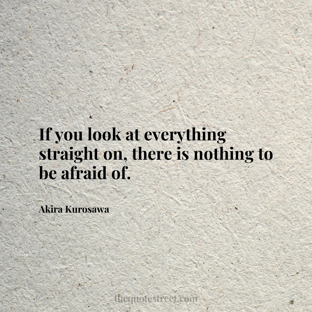 If you look at everything straight on