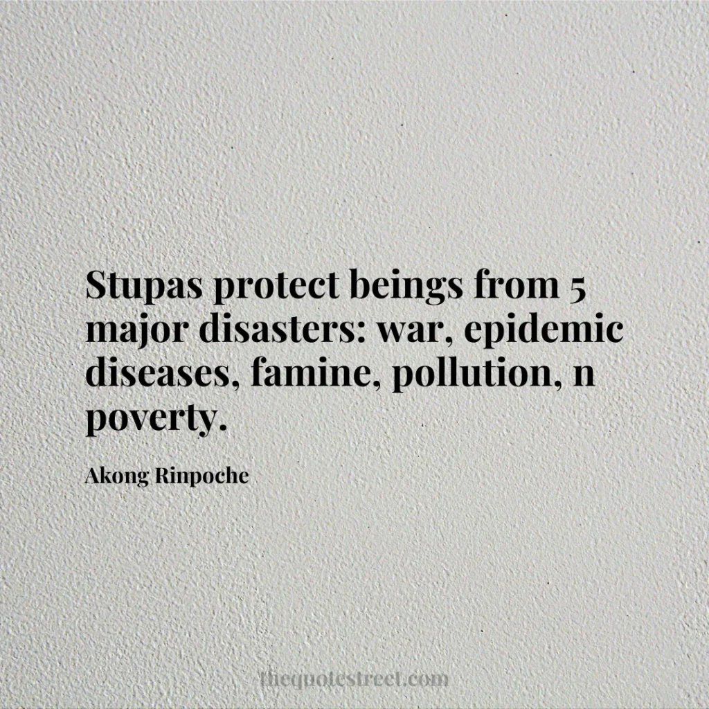 Stupas protect beings from 5 major disasters: war