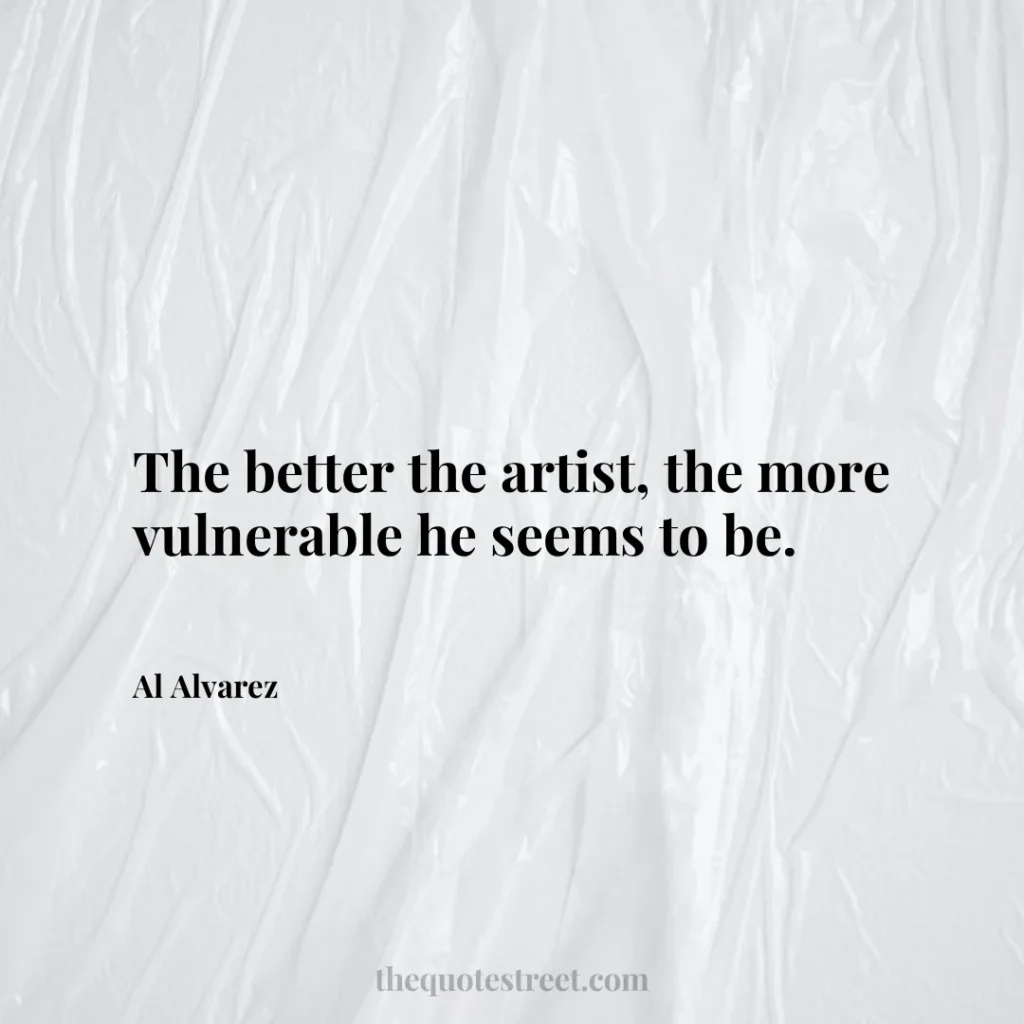 The better the artist