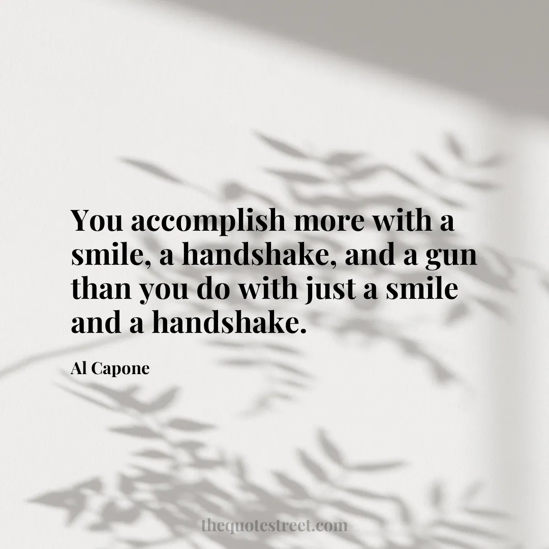 You accomplish more with a smile