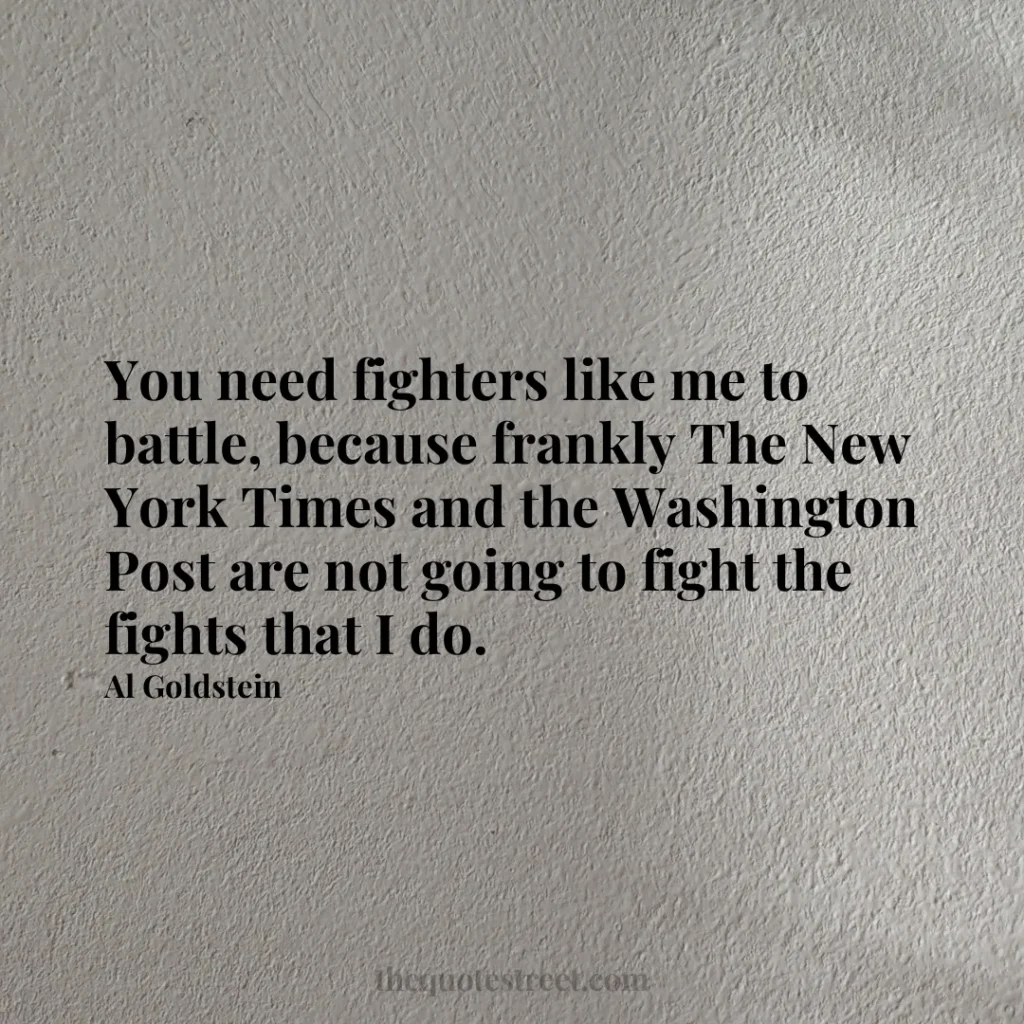 You need fighters like me to battle