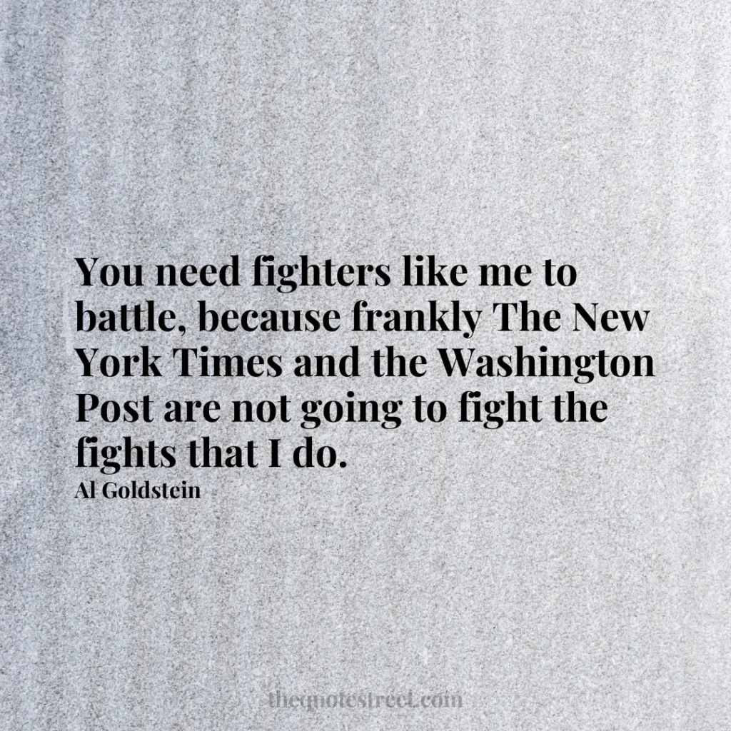 You need fighters like me to battle