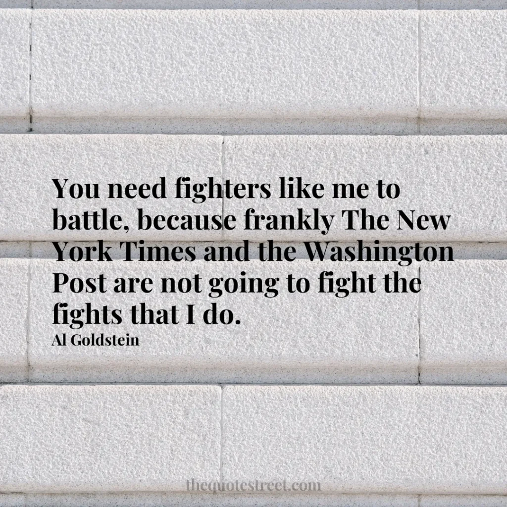 You need fighters like me to battle