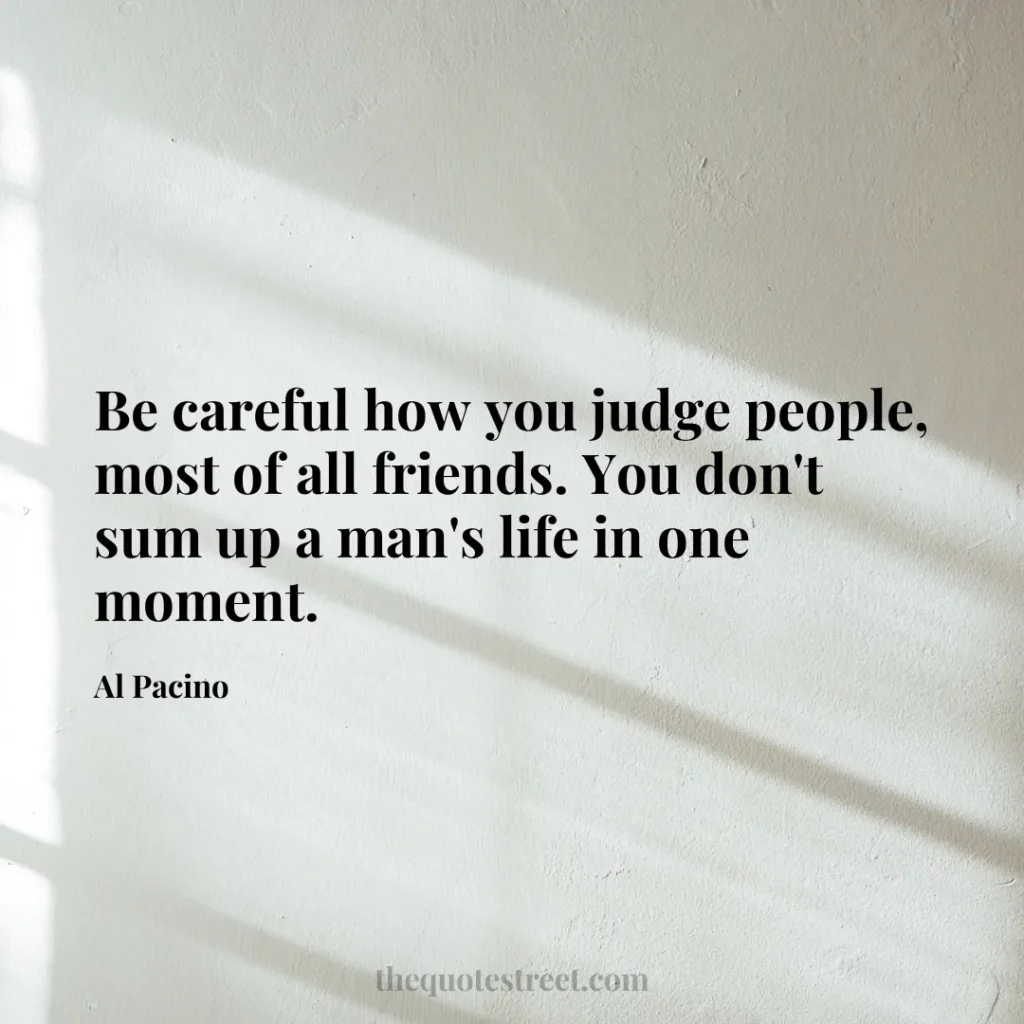Be careful how you judge people