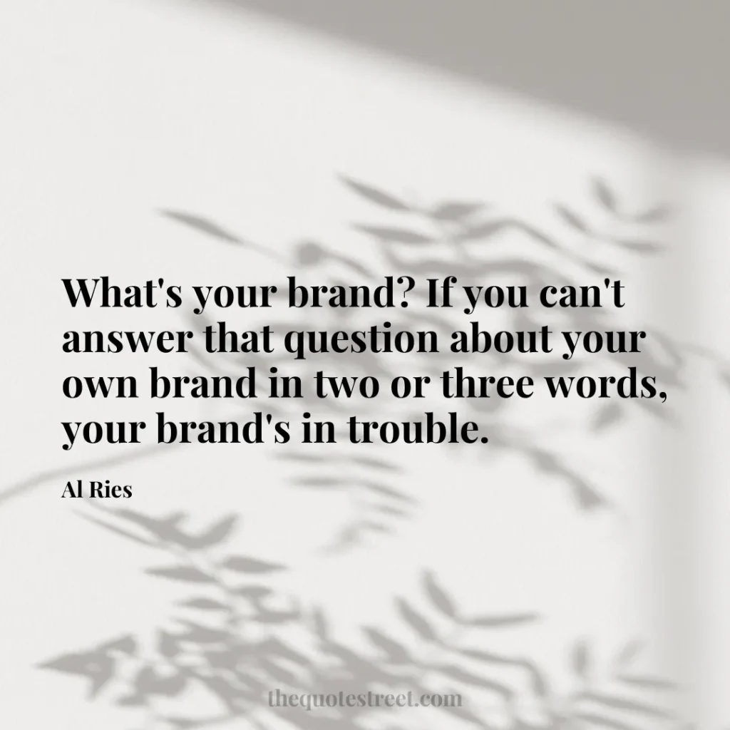 What's your brand? If you can't answer that question about your own brand in two or three words