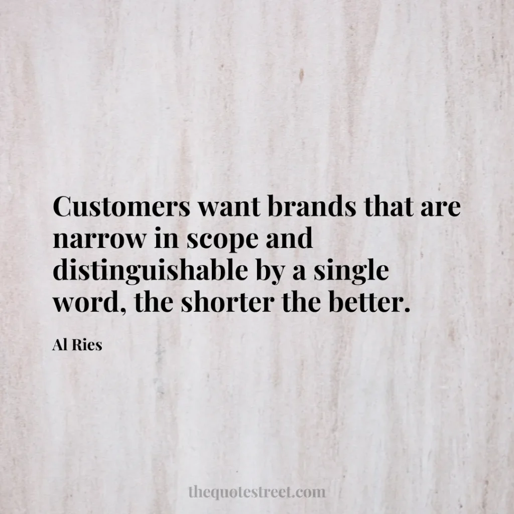 Customers want brands that are narrow in scope and distinguishable by a single word