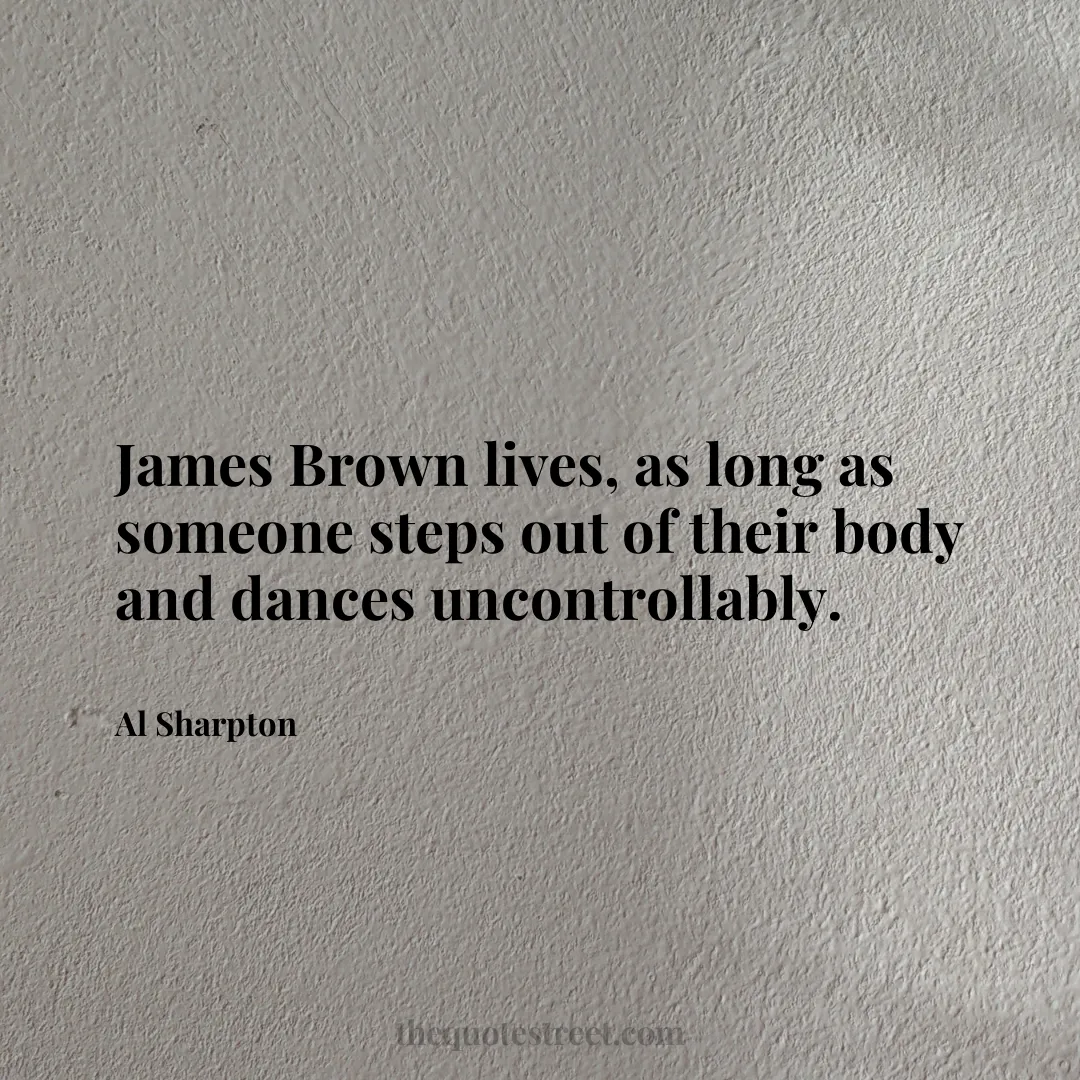 James Brown lives