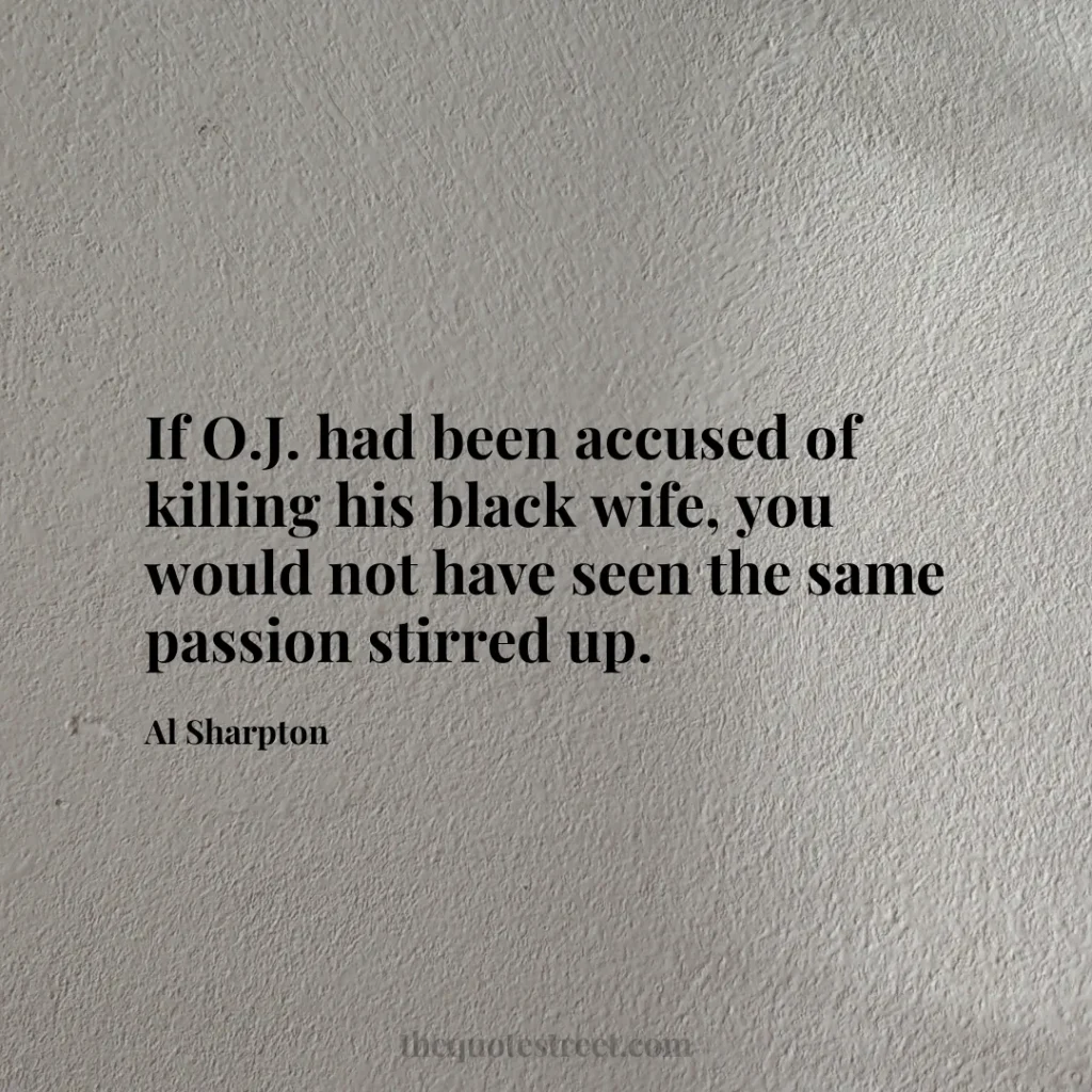 If O.J. had been accused of killing his black wife
