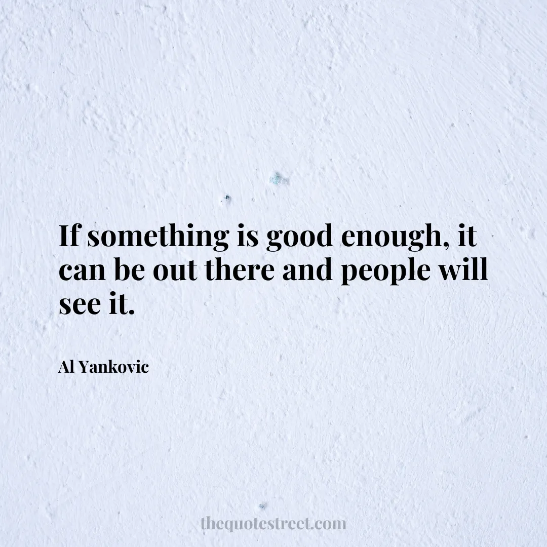 If something is good enough